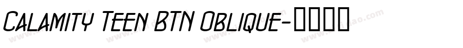 Calamity Teen BTN Oblique字体转换